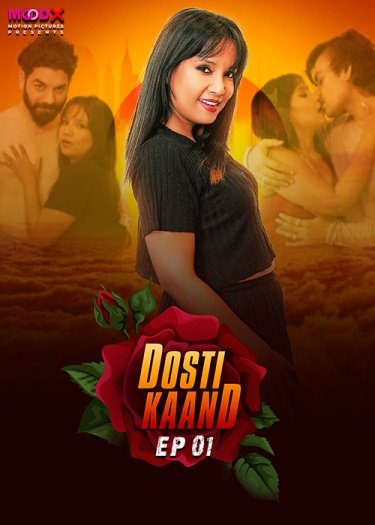 Dosti Kand (2024) UNRATED MoodX S01E01 Hindi Hot Series HDRip | 1080p | 720p | 480p