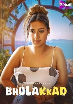 Bhulakkad (2024) PrimeShots 